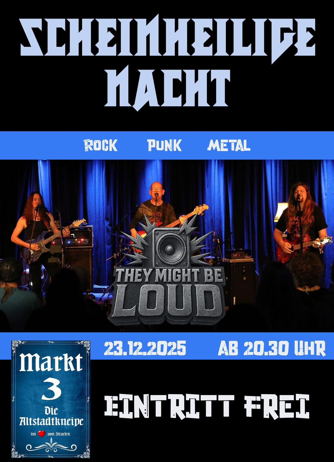 Plakat They might be Loud in Concert Scheinheilige Nacht Straelen
